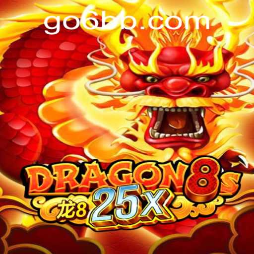 Exploring the Exciting World of Dragon8s25x: A Deep Dive into Gameplay and Strategies